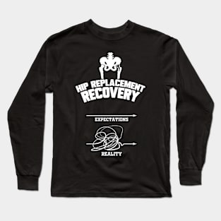 Hip Replacement Surgery Recovery Long Sleeve T-Shirt